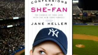 Confessions of a She-Fan:  The Course of True Love with the New York Yankees