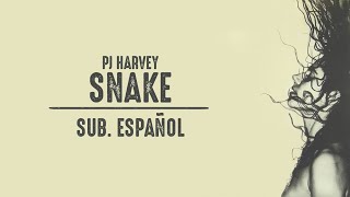 PJ Harvey - Snake (Sub. Español)