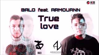 BALO feat. ARMOUANN - TRUE LOVE
