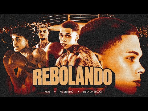 Kew e MC Livinho - Rebolando (DJ LK da Escócia)