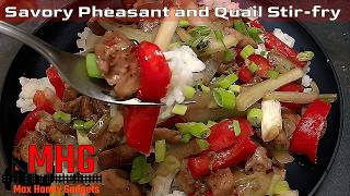 Savory Pheasant and Quail Stir-fry Tastes Better than Chicken