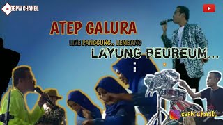 Download lagu ATEP GALURA-MARIPI-LAYUNG BEUREUM mp3