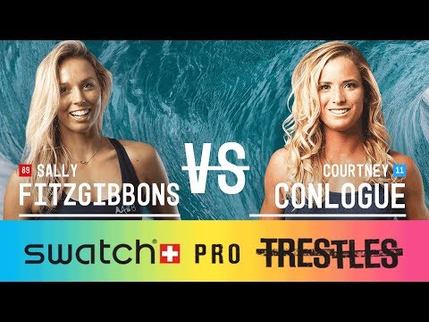 Sally Fitzgibbons vs. Courtney Conlogue - Quarterfinals, Heat 3 - Swatch Pro 2017
