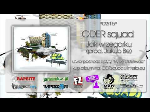 09. ODER squad - Jak W Zegarku (prod. JakubBe)