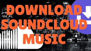 Download SoundCloud Songs/Tracks for FREE! 2015/2016