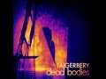 Taigerbery - Dead Bodies 