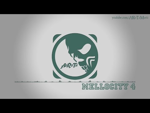 Mellocity 4 by Niklas Ahlström - [Electro Music]