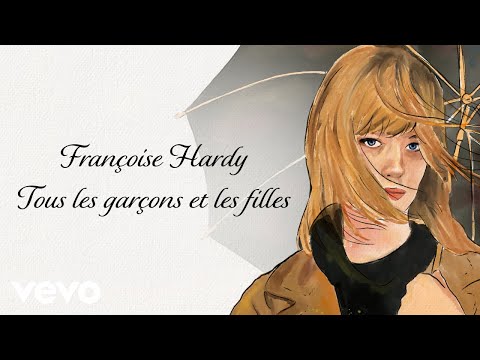 Françoise Hardy - Tous les garçons et les filles (Official Lyrics Video)