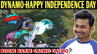 DYNAMO - HAPPY INDEPENDENCE DAY 2023 | PUBG MOBILE | BATTLEGROUNDS MOBILE INDIA | BEST OF BEST