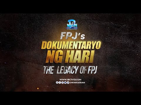 Fpj's Dokumentary Ng Hari: The Legacy Of FPJ | DWAN 1206AM