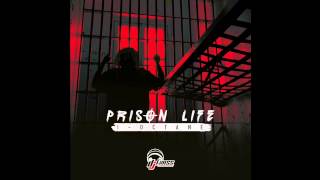 I-Octane- Prison life