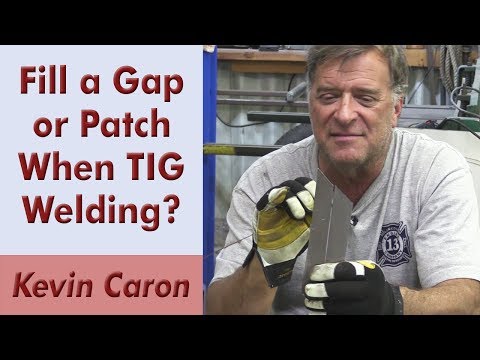 How to Know When to Fill or Patch a Gap When TIG Welding - Kevin Caron