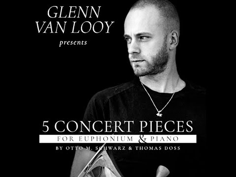 GLENN VAN LOOY - NOUVELLES - OTTO M. SCHWARZ (EUPHONIUM)