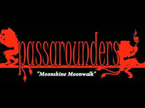 Passarounders - Moonshine Moonwalk