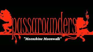 Passarounders - Moonshine Moonwalk