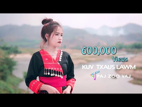 KUV  txaus LAWM  -  Paj Zoo Vaj [Official MV] Nkauj Tawm Tshiab 2023