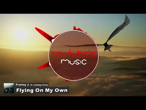 Franny J. - Flying On My Own (ft. Lindsey Gress)