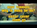 Andy Timmons - Why must it be so? guitar cover with Zoom G3
