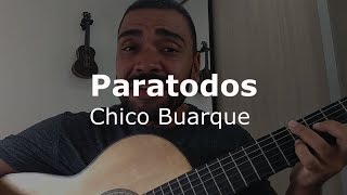 Renato Badeco - Paratodos (Chico Buarque)