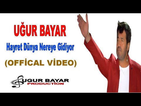 Uğur Bayar - Hayret Dünya Nereye Gidiyor (Official Music Audio)