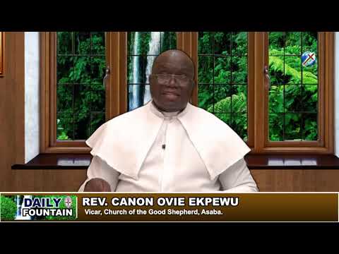 DAILY FOUNTAIN OF NOVEMBER 3, 2018 - REV'D CANON OVIE EKPEWU