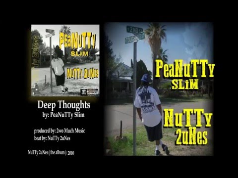 Deep Thoughts (by: PeaNuTTy Slim)
