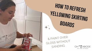 How to Paint Over Gloss Skirtings - No Need to Sand Down! | DIY for Beginners