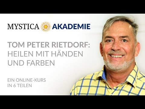 Tom Peter Rietdorf - Healing with Hands and Colors | Trailer for the online course at the MYSTICA...