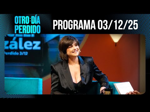 OTRO DÍA PERDIDO - Programa 03/12/25 - POR SIEMPRE DIOSA: ARACELI GONZÁLEZ