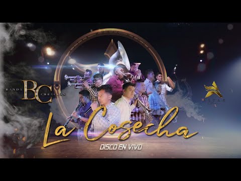 Banda Creación - LA COSECHA - (En Vivo)