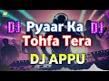 Tofa Tofa Hard Mix Dj Appu Hindi DjAppuHindi