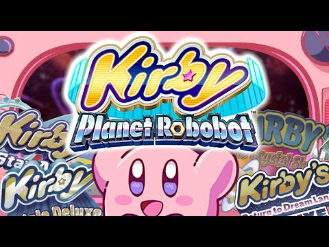 Why Everyone Loves Kirby: Planet Robobot