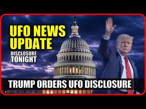 Breaking News: Trump Orders Alien / UAP / UFO Disclosure