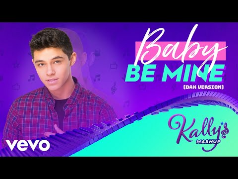 KALLY'S Mashup Cast, Alex Hoyer - Baby Be Mine ((DAK Version)[Audio]) ft. Alex Hoyer