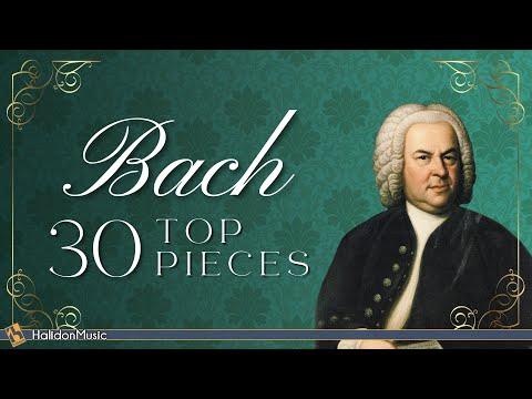 Top 30 Bach | Famous Classical Music Pieces