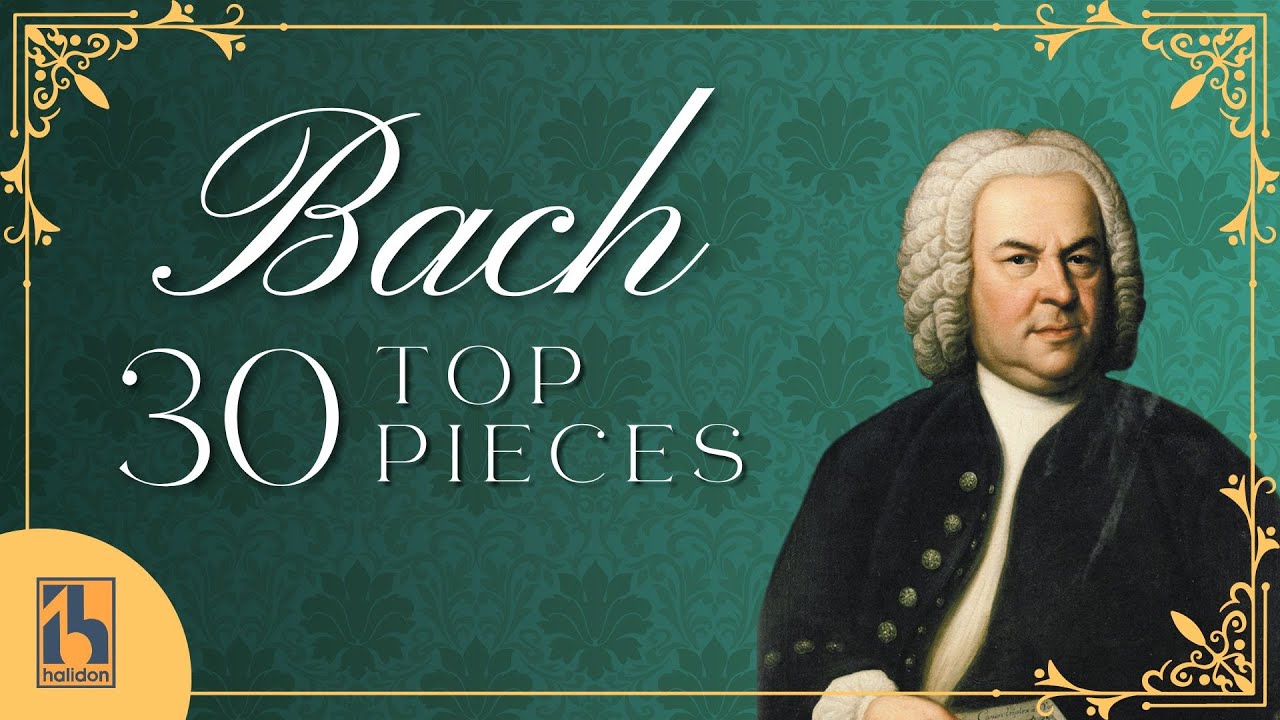 Top 30 Bach | Famous Classical Music Pieces