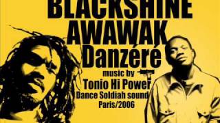 Blackshine and Awawak Danzéré 2006 Tonio hi powa dance soldiah sound