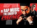 Is Rap Music the cause of violence | PNB Rock R.I.P.