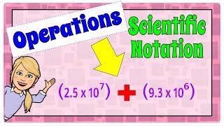 Add, Subtract, Multiply & Divide in Scientific Notation | 8.EE.A.4 | Grade 8 Math 💗