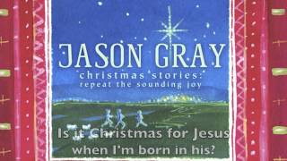 Christmas for Jesus - Official Lyric Video - Jason Gray