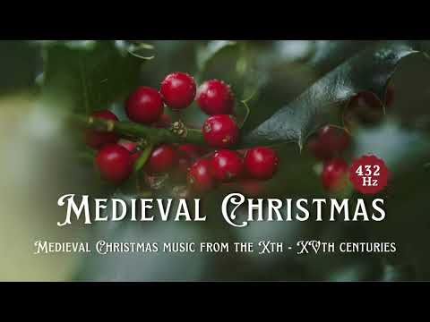 Medieval Christmas | 432 Hz | Christmas Carols from X-XV centuries