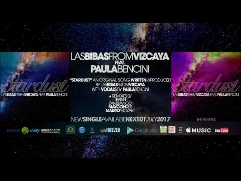Las Bibas From Vizcaya​ feat. Paula Bencini​  "STARDUST"  Original + Remixes (Promo Video)
