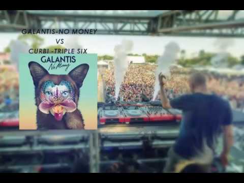 Galantis -No Money vs Curbi -Triple Six [TJR MashUp DISTRICT REMAKE]