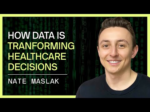 Nate Maslak: How Data Can Improve Healthcare Decisions - YouTube