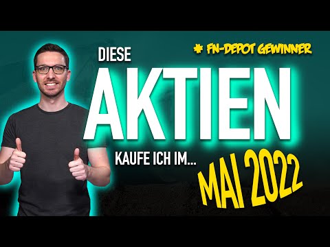 DIESE Aktien kaufe ich JETZT (Mai 2022) 🚀📈💰 Aktien Mai 2022