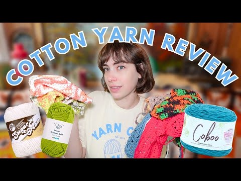 the BEST and WORST yarn! REVIEWING over 10  COTTON YARNS!