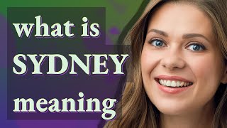 Sydney | meaning of Sydney