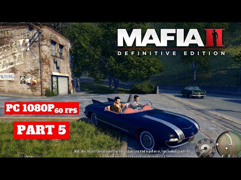 MAFIA 2 Definitive Edition Gameplay Walkthrough Part 5 FULL GAME | PC 1080P 60 FPS