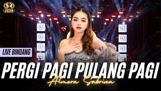 Download lagu PERGI PAGI PULANG PAGI - ALMERA SABRINA - SERA LIVE BINUANG KALSEL mp3