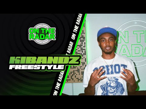 The KiBandz "On The Radar" Freestyle